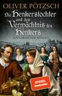 Die Henkerstochter und das Vermächtnis des Henkers (Bd. 10) (Ullstein TB ; 06644)