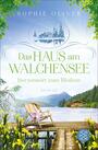 Das Haus am Walchensee Herzensort zum Bleiben Band 3