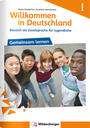 Willkommen in Deutschland. Deutsch als Zweitsprache für Jugendliche Heft 1
