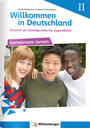 Willkommen in Deutschland. Deutsch als Zweitsprache für Jugendliche Heft 2