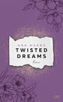 Twisted Dreams (Band 1)