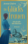 Die Glücksfrauen-Saga