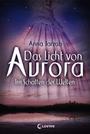 Das Licht von Aurora.