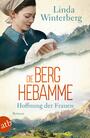 Die Berghebamme, Hoffnung der Frauen