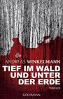 Tief im Wald und unter der Erde