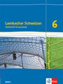 Lambacher Schweizer Mathematik 6. Ausgabe Bayern: Schülerbuch Klasse 6 (Lambacher Schweizer. Ausgabe
